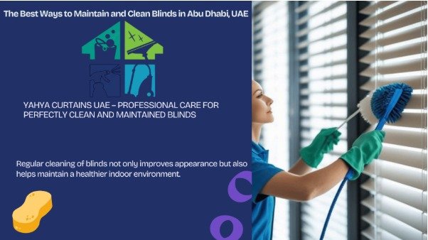 Best Tips to Clean and Maintain Blinds in Abu Dhabi, UAE
